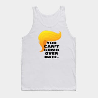 Trump Comb Over Hate Tank Top